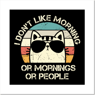 I don't like morning or Mornings or PEOPLE Posters and Art
